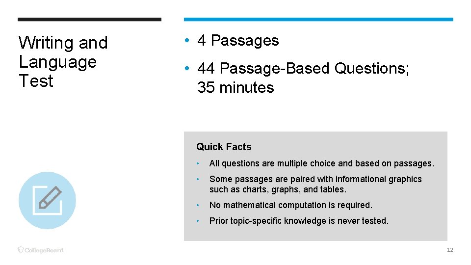 Writing and Language Test • 4 Passages • 44 Passage-Based Questions; 35 minutes Quick