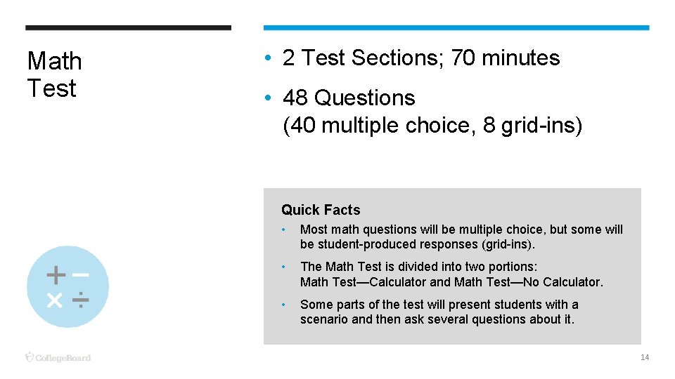Math Test • 2 Test Sections; 70 minutes • 48 Questions (40 multiple choice,