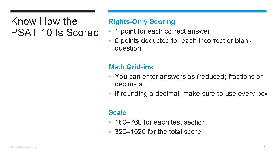 Know How the PSAT 10 Is Scored Rights-Only Scoring • 1 point for each