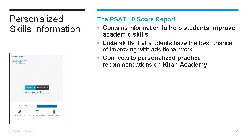 Personalized Skills Information The PSAT 10 Score Report • Contains information to help students