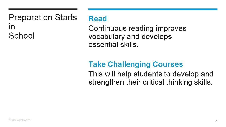 Preparation Starts in School Read Continuous reading improves vocabulary and develops essential skills. Take