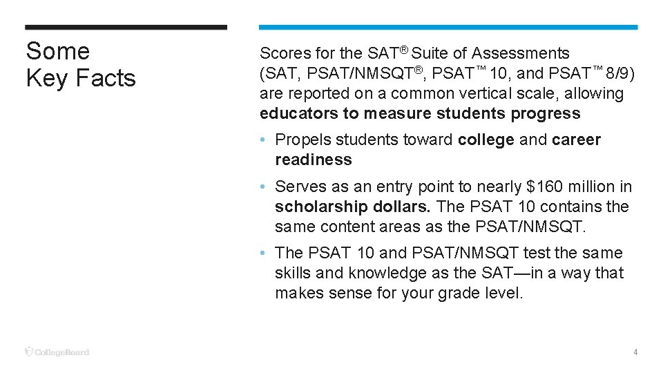 Some Key Facts Scores for the SAT® Suite of Assessments (SAT, PSAT/NMSQT®, PSAT™ 10,