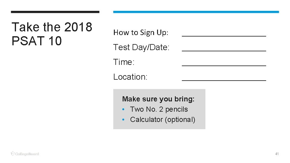 Take the 2018 PSAT 10 How to Sign Up: __________ Test Day/Date: __________ Time: