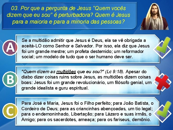 03. Por que a pergunta de Jesus "Quem vocês dizem que eu sou" é