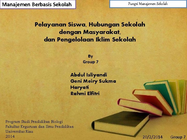 Manajemen Berbasis Sekolah Fungsi Manajemen Sekolah Pelayanan Siswa, Hubungan Sekolah dengan Masyarakat, dan Pengelolaan