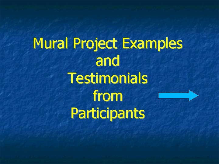 Mural Project Examples and Testimonials from Participants 