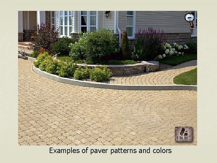 Examples of paver patterns and colors 
