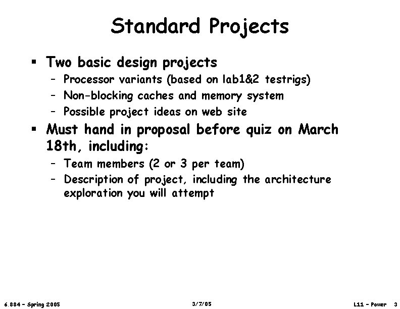 Standard Projects § Two basic design projects – Processor variants (based on lab 1&2