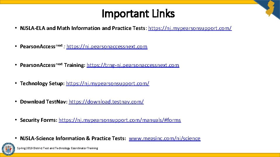 Important Links • NJSLA-ELA and Math Information and Practice Tests: https: //nj. mypearsonsupport. com/ Important Links • NJSLA-ELA and Math Information and Practice Tests: https: //nj. mypearsonsupport. com/