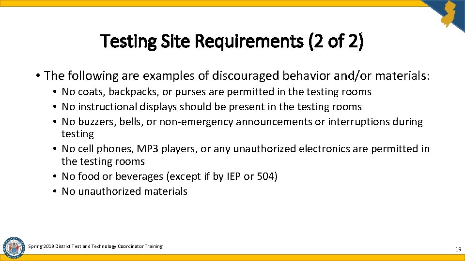 Testing Site Requirements (2 of 2) • The following are examples of discouraged behavior Testing Site Requirements (2 of 2) • The following are examples of discouraged behavior