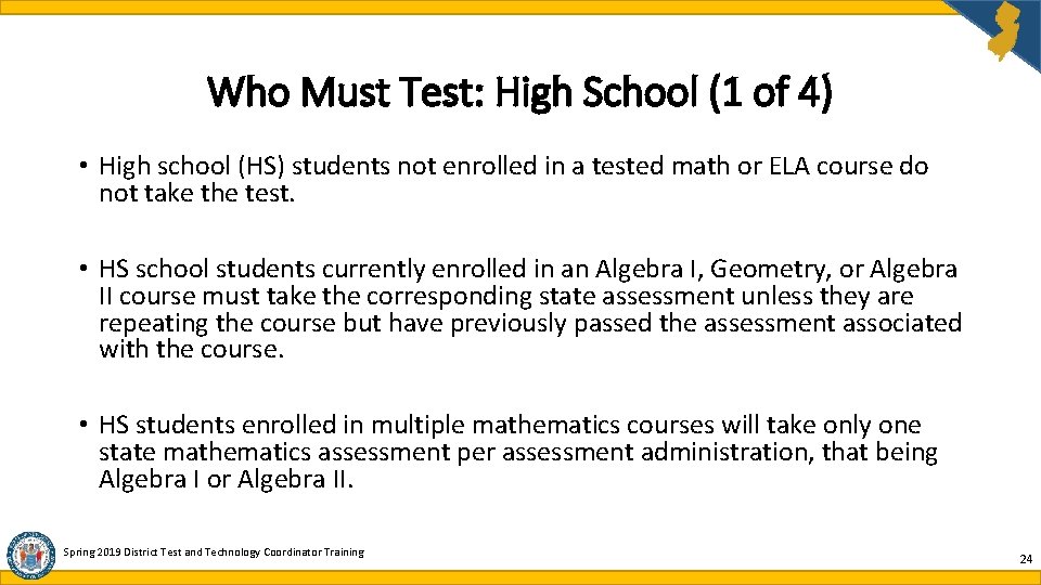 Who Must Test: High School (1 of 4) • High school (HS) students not Who Must Test: High School (1 of 4) • High school (HS) students not
