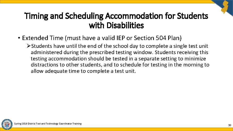 Timing and Scheduling Accommodation for Students with Disabilities • Extended Time (must have a Timing and Scheduling Accommodation for Students with Disabilities • Extended Time (must have a