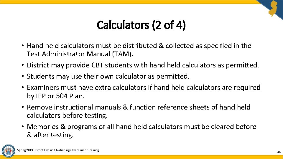 Calculators (2 of 4) • Hand held calculators must be distributed & collected as Calculators (2 of 4) • Hand held calculators must be distributed & collected as