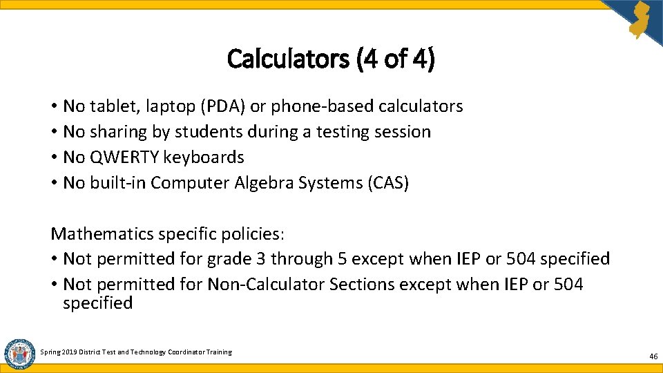 Calculators (4 of 4) • No tablet, laptop (PDA) or phone-based calculators • No Calculators (4 of 4) • No tablet, laptop (PDA) or phone-based calculators • No