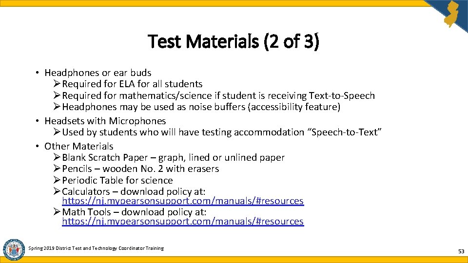 Test Materials (2 of 3) • Headphones or ear buds ØRequired for ELA for Test Materials (2 of 3) • Headphones or ear buds ØRequired for ELA for