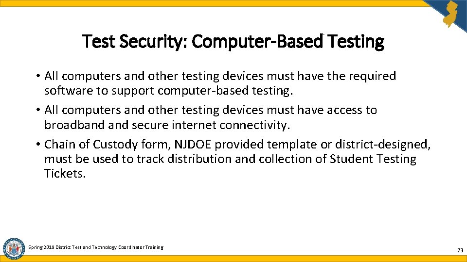 Test Security: Computer-Based Testing • All computers and other testing devices must have the Test Security: Computer-Based Testing • All computers and other testing devices must have the