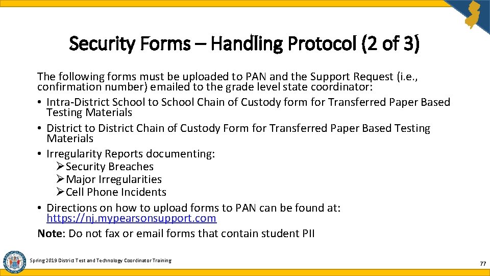Security Forms – Handling Protocol (2 of 3) The following forms must be uploaded Security Forms – Handling Protocol (2 of 3) The following forms must be uploaded
