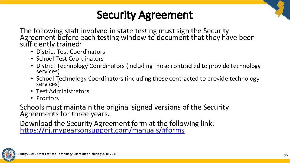 Security Agreement The following staff involved in state testing must sign the Security Agreement Security Agreement The following staff involved in state testing must sign the Security Agreement
