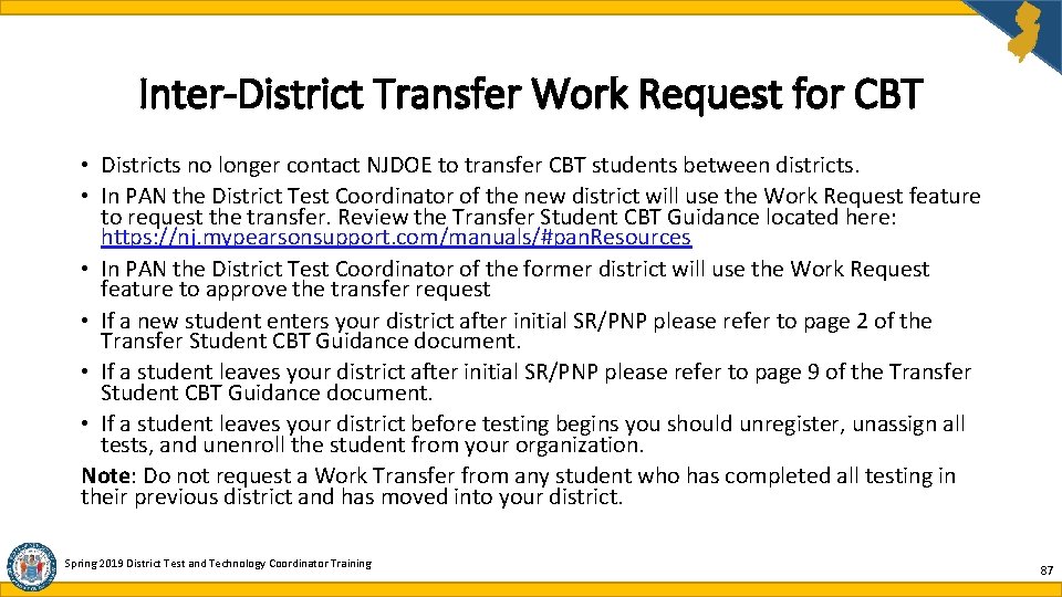 Inter-District Transfer Work Request for CBT • Districts no longer contact NJDOE to transfer Inter-District Transfer Work Request for CBT • Districts no longer contact NJDOE to transfer