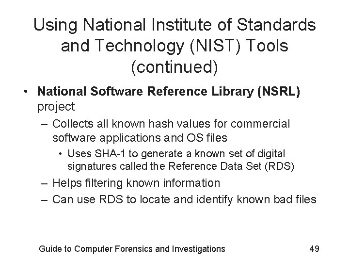 Using National Institute of Standards and Technology (NIST) Tools (continued) • National Software Reference