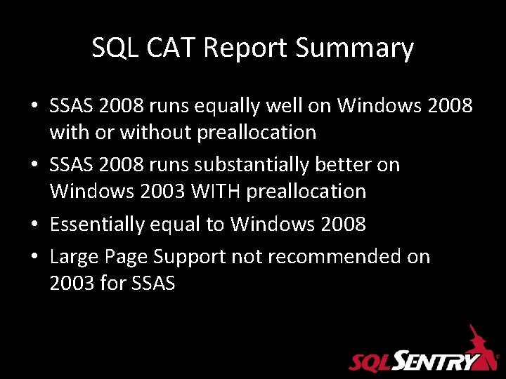 SQL CAT Report Summary • SSAS 2008 runs equally well on Windows 2008 with SQL CAT Report Summary • SSAS 2008 runs equally well on Windows 2008 with