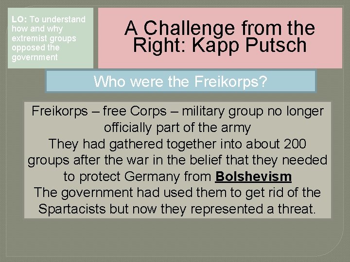 LO: To understand how and why extremist groups opposed the government A Challenge from LO: To understand how and why extremist groups opposed the government A Challenge from