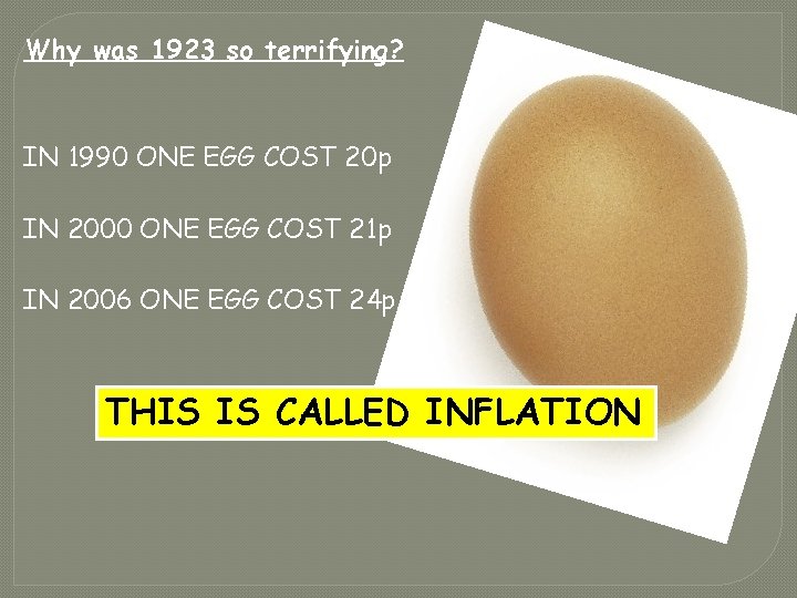 Why was 1923 so terrifying? IN 1990 ONE EGG COST 20 p IN 2000 Why was 1923 so terrifying? IN 1990 ONE EGG COST 20 p IN 2000