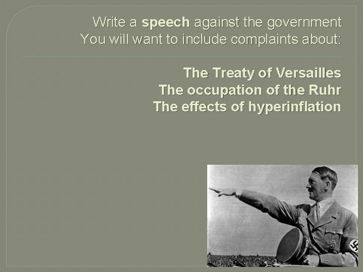 Write a speech against the government You will want to include complaints about: The Write a speech against the government You will want to include complaints about: The
