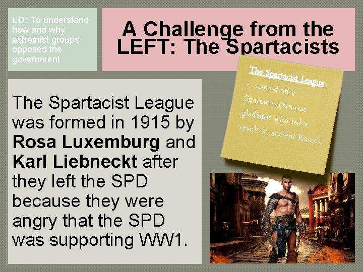 LO: To understand how and why extremist groups opposed the government A Challenge from LO: To understand how and why extremist groups opposed the government A Challenge from