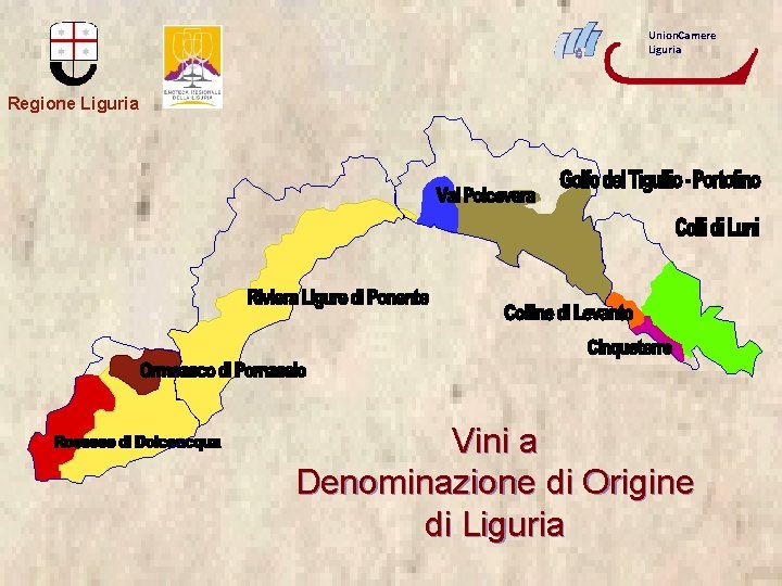 Union. Camere Liguria Regione Liguria Vini a Denominazione di Origine di Liguria 