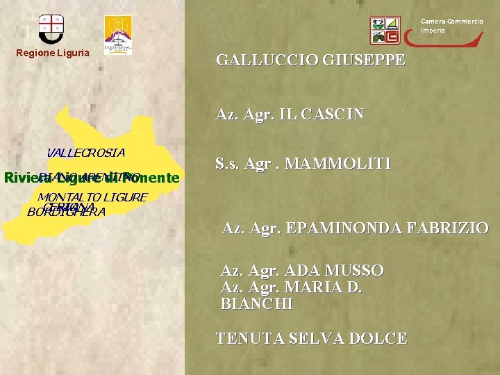 Camera Commercio Imperia Regione Liguria GALLUCCIO GIUSEPPE Az. Agr. IL CASCIN VALLECROSIA DIANO ARENTINO