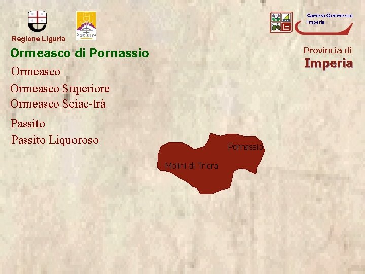 Camera Commercio Imperia Regione Liguria Ormeasco di Pornassio Ormeasco Superiore Ormeasco Sciac-trà Provincia di