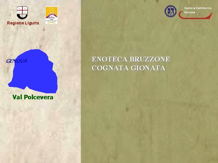 Camera Commercio Genova Regione Liguria GENOVA Val Polcevera ENOTECA BRUZZONE COGNATA GIONATA 