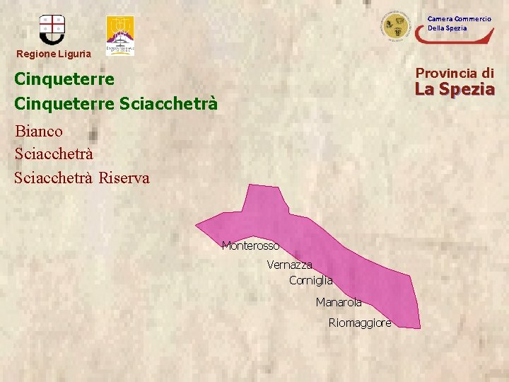 Camera Commercio Della Spezia Regione Liguria Provincia di Cinqueterre Sciacchetrà La Spezia Bianco Sciacchetrà