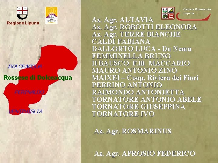 Camera Commercio Imperia Regione Liguria DOLCEACQUA Rossese di Dolceacqua PERINALDO VENTIMIGLIA Az. Agr. ALTAVIA
