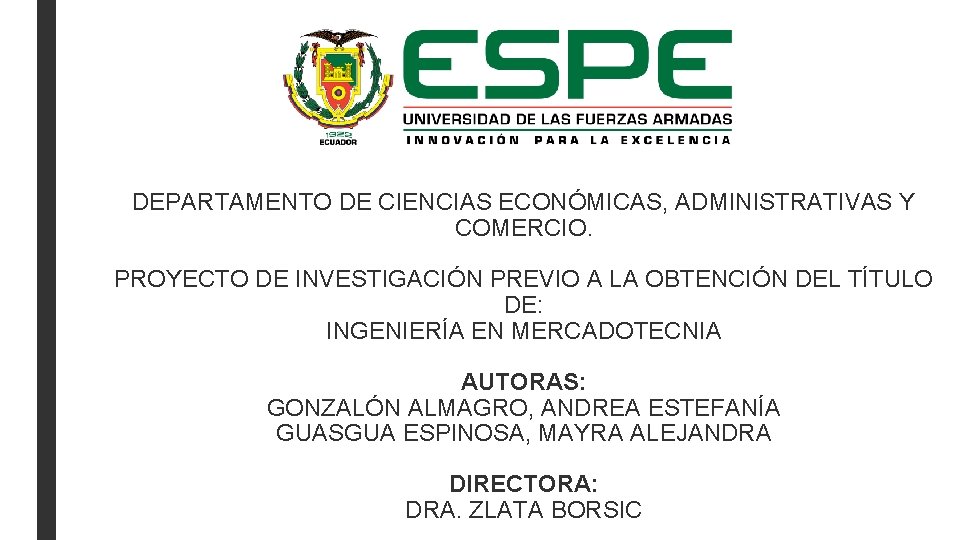 DEPARTAMENTO DE CIENCIAS ECONÓMICAS, ADMINISTRATIVAS Y COMERCIO. PROYECTO DE INVESTIGACIÓN PREVIO A LA OBTENCIÓN