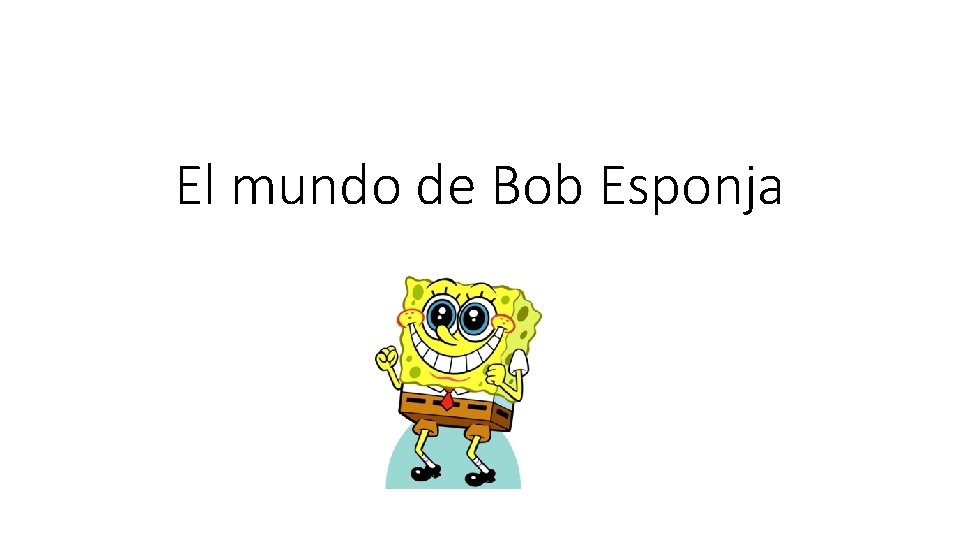 El mundo de Bob Esponja 