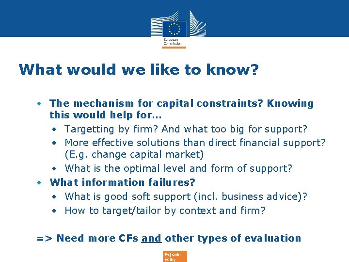 What would we like to know? • The mechanism for capital constraints? Knowing this