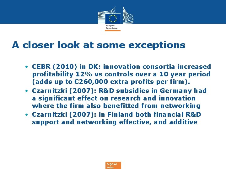 A closer look at some exceptions • CEBR (2010) in DK: innovation consortia increased
