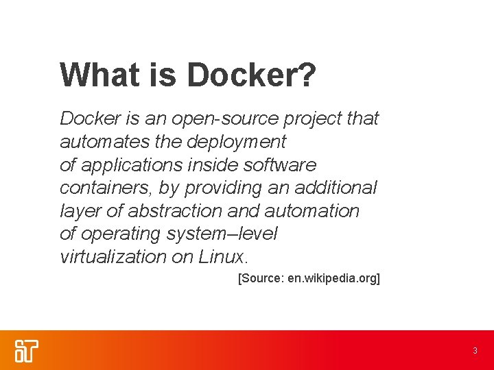 What is Docker? Docker is an open-source project that automates the deployment of applications