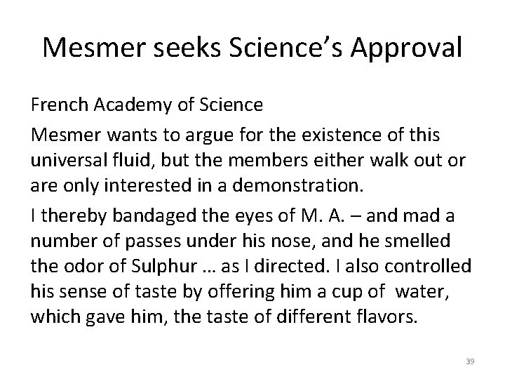 Mesmer seeks Science’s Approval French Academy of Science Mesmer wants to argue for the Mesmer seeks Science’s Approval French Academy of Science Mesmer wants to argue for the