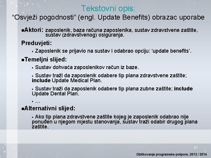 Tekstovni opis: “Osvježi pogodnosti” (engl. Update Benefits) obrazac uporabe n. Aktori : zaposlenik, baza