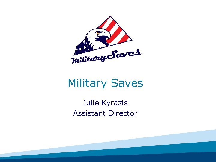 Military Saves Julie Kyrazis Assistant Director 