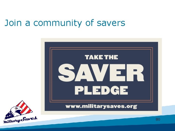 Join a community of savers 80 