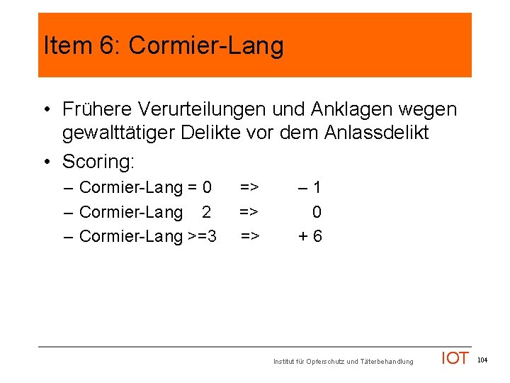 Item 6: Cormier-Lang • Frühere Verurteilungen und Anklagen wegen gewalttätiger Delikte vor dem Anlassdelikt