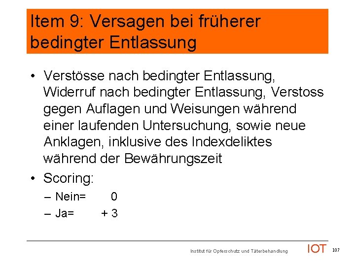 Item 9: Versagen bei früherer bedingter Entlassung • Verstösse nach bedingter Entlassung, Widerruf nach