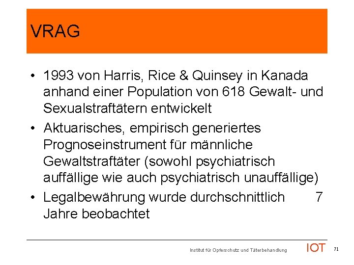 VRAG • 1993 von Harris, Rice & Quinsey in Kanada anhand einer Population von
