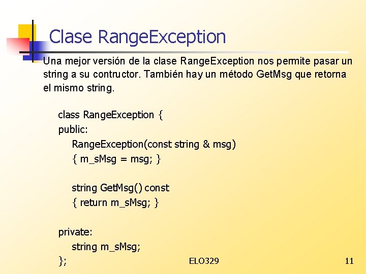 Clase Range. Exception Una mejor versión de la clase Range. Exception nos permite pasar