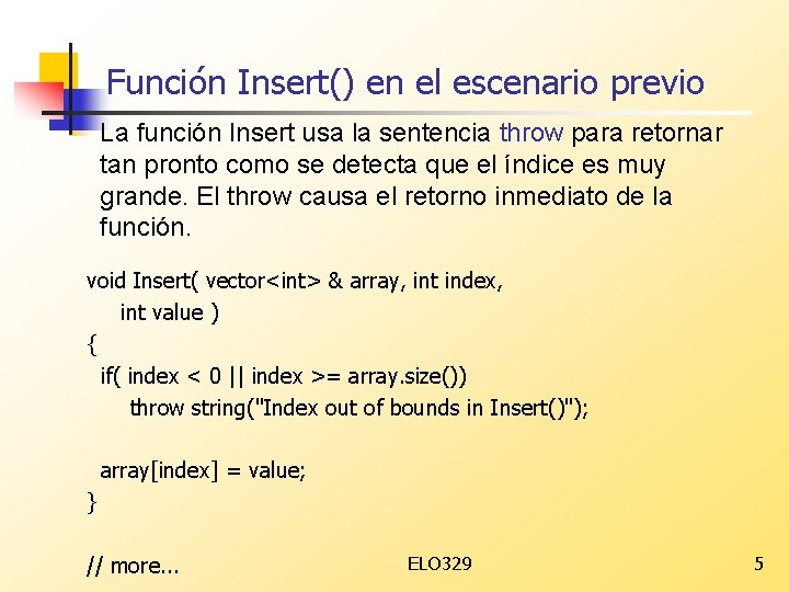 Función Insert() en el escenario previo La función Insert usa la sentencia throw para