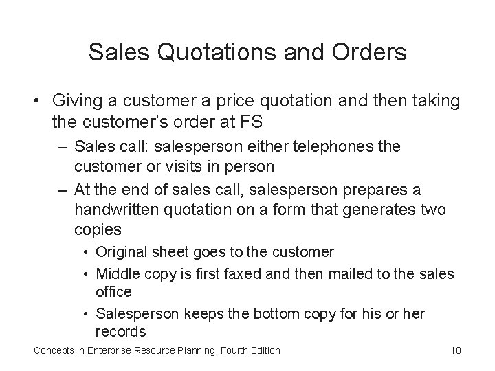 Sales Quotations and Orders • Giving a customer a price quotation and then taking Sales Quotations and Orders • Giving a customer a price quotation and then taking